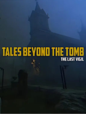 Tales Beyond The Tomb The Last Vigil Free Download (v.6.7)